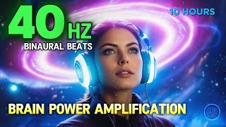 40 Hz GAMMA Binaural Beats 🧠 BRAIN POWER Amplification [upl. by Efron]