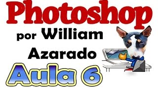 Curso completo de Photoshop por William Azarado  aula 6  Letras e textos [upl. by Wendell]