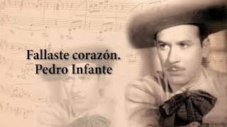 Fallaste corazón – Pedro Infante [upl. by Vale]