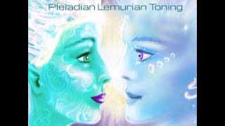 Pleiadian Lemurian Toning [upl. by Savinirs]