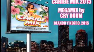 Caribe Mix 2015  Megamix [upl. by Rodrique]