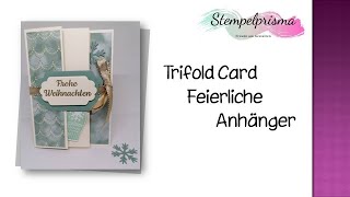 Trifold Card  Feierliche Anhänger  Tutorial  StampinUp [upl. by Kallick]