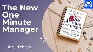 The New One Minute Manager Full Audiobook [upl. by Aelanej]