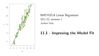 MATH3714 Section 111 Improving the Model Fit [upl. by Bez]