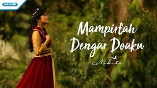 Mampirlah Dengar Doaku  Nikita Official Music Video [upl. by Waite789]