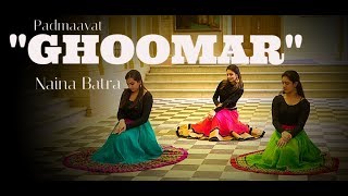 GHOOMAR Dance Cover  Naina Batra l Padmavat [upl. by Nhguahs]