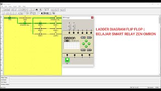 LADDER DIAGRAM FLIP FLOP  BELAJAR SMART RELAY ZEN OMRON [upl. by Markland]