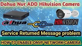 HOW TO CONNECT  CONFIGURE HIKVISION IP CAMERA TO DAHUA NVR  Service Returned message error [upl. by Watanabe]