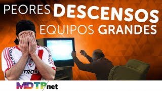 Peores DESCENSOS de equipos grandes [upl. by Ttej880]