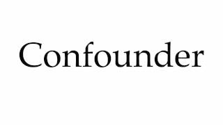 How to Pronounce Confounder [upl. by Oira389]