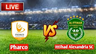 Pharco Vs Ittihad Alexandria SC ao vivo [upl. by Xel]