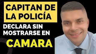 Testigo oculto capitán declara sin salir en cámara [upl. by Donaldson103]