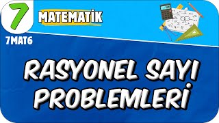 Rasyonel Sayı Problemleri 📘 7MAT6 2025 [upl. by Alatea]