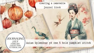 Asian Splendour pt1 5 hole pamphlet stitch with Journaling joy [upl. by Nylssej]