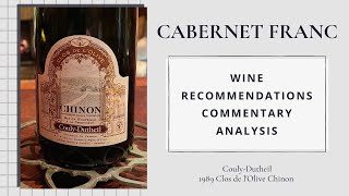 CoulyDutheil 1989 Clos de l’Olive Chinon Loire Valley France  Cab Franc Chronicles [upl. by Bo]