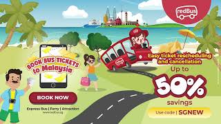 Schools Out StressFree Malaysia Trip with redBus Up to 50 SAVINGS  SGNEW [upl. by Ewold226]