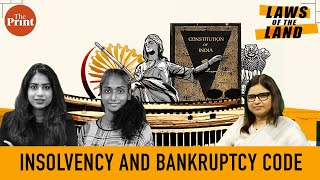 Insolvency and Bankruptcy Law Economic transformation with teething issues  Ep10 Laws of the Land [upl. by Alane174]