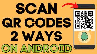 How to Scan QR Code on Android  2 Ways [upl. by Yslehc515]