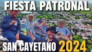 FIESTA PATRONAL SAN CAYETANO 2024 [upl. by Adali320]