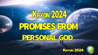 Kryon 2024 》PROMISES FROM PERSONAL GOD [upl. by Breger]