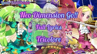 PriPara  Neo Dimension Go  Tricolore  FULLLYRICS [upl. by Soulier]