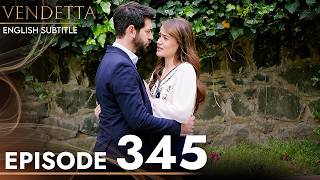 Vendetta Episode 345  Kan Cicekleri English Subtitled [upl. by Ynafetse982]