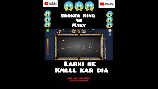 Snoker King Vs Mary girl😱😱viralvideo youtubeshotvideo 8ballpool [upl. by Amora]