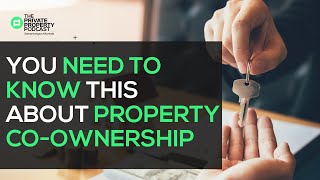 Everything You Need To Know About Property Coownership [upl. by Halivah875]