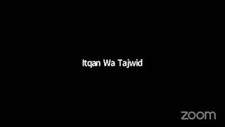 Itqan Wa Tajwids Ahad [upl. by Ecirb]