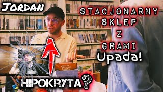 jordandebowski z tvgrypl i Sklep Stacjonarny z GRAMI który się zamyka Jordan to HIPOKRYTA [upl. by Mchenry]