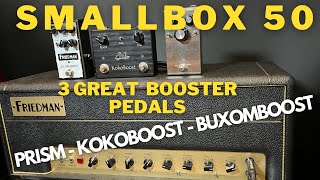 Friedman SmallBox 50 amp 3 great boost pedals [upl. by Ashmead]