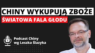 Chiny wykupują całe zboże świata czyli niechybna światowa fala głodu [upl. by Burkley501]