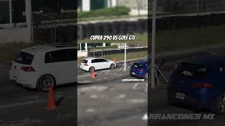 Cupra 290 vs Golf GTI arrancones [upl. by Narayan]