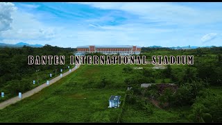 KONDISI TERUPDATE BANTEN INTERNATIONAL STADIUM BIS [upl. by Marba]