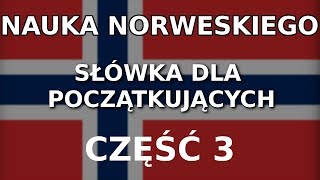 Nauka norweskiego dla początkujących  słówka część 3 [upl. by Ignatius819]