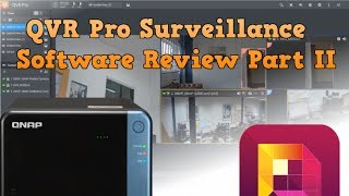 QVR Pro Surveillance Software Review Part 2 [upl. by Narmak839]