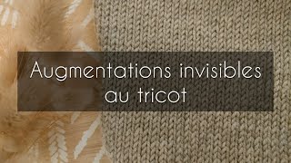 Augmentation invisible et sans trous au tricot endroit et envers [upl. by Mack]