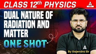 Class 12 Physics Dual Nature of Radiation and Matter in One Shot for Board Exam 2025 [upl. by Hebe]