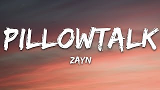 ZAYN  PILLOWTALK Lyrics [upl. by Celestina67]