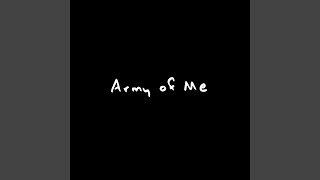 Army Of Me [upl. by Kevyn]