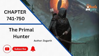 The Primal Hunter  Chapter 741750  Author Zogarth  Audio Novels [upl. by Taggart954]