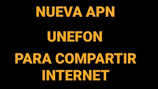 NUEVO APN UNEFON ILIMITADO PARA COMPARTIR DATOS INTERNET 2024 [upl. by Gabbert]