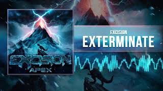 Excision  Exterminate Official Audio [upl. by Nahsaj10]