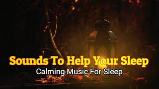 Sounds To Help You Sleep  Sleep Music Soothing Relaxation  Calming Music For Sleep sleepmusic [upl. by Lamek422]