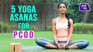 5 Effective Yoga Asanas For PCOD  Fit Tak [upl. by Ramburt179]