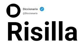 Risilla Significado En Español [upl. by Brittne]