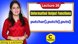 C26 Unformatted Output Functions in C  C Programming Tutorials [upl. by Aiekal348]