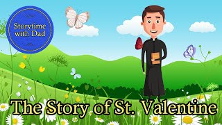 The Story of St Valentine  A Christian and Catholic History of a Holy Saint [upl. by Htesil]