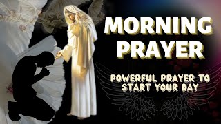 Morning Prayer  Powerful prayer to start your day right [upl. by Attikin]