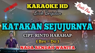 KARAOKE  Katakan Sejujurnya  Rinto Harahap  Karaoke Nostalgia  Nada Rendah Wanita  Bes do [upl. by Mcginnis981]